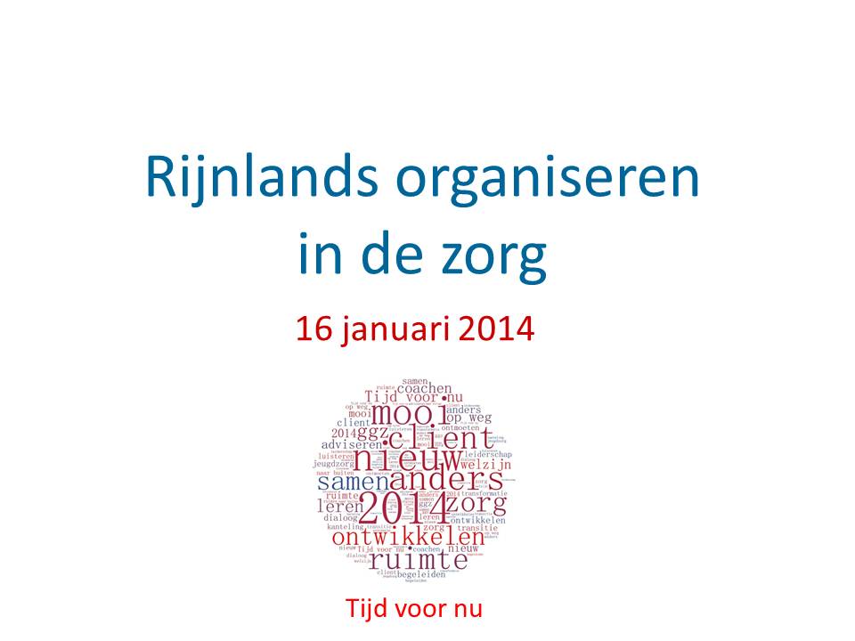 Presentatie Rijnlands organiseren in de langdurige tijdvoornu Presentatie Rijnlands organiseren in de langdurige tijdvoornu